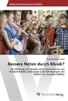 Bessere Noten durch Musik?