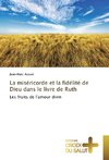 La miséricorde et la fidélité de Dieu dans le livre de Ruth