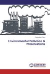 Environmental Pollution & Preservations