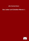 Das Leben und Zeitalter Menno´s