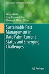 Sustainable Pest Management in Date Palm: Current Status and Emerging Challenges