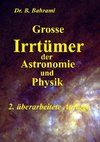 Grosse Irrtümer der Astronomie und Physik