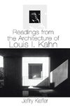 Readings from the Architecture of Louis I. Kahn