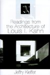 Readings from the Architecture of Louis I. Kahn