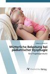 Mütterliche Belastung bei pädiatrischer Dysphagie