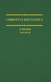 Christian Dogmatics, Volume 3