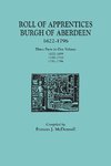 Roll of Apprentices, Burgh of Aberdeen, 1622-1796. Three Parts in One Volume