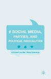 Social Media, Parties, and Political Inequalities