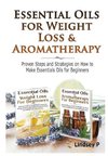 Essential Oils & Weight Loss for Beginners & Essential Oils & Aromatherapy for Beginners