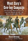 Hornung, C:  Wyatt Earp's Cow-Boy Campaign