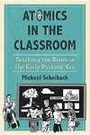 Scheibach, M:  Atomics in the Classroom