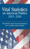 Stanley, H: Vital Statistics on American Politics 2015-2016