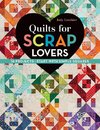 Quilts for Scrap Lovers - Print-On-Demand Edition