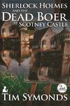 Sherlock Holmes and The Dead Boer at Scotney Castle