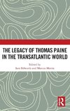 The Legacy of Thomas Paine in the Transatlantic World