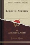 Müller, D: Ezechiel-Studien (Classic Reprint)