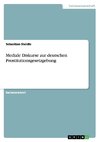 Mediale Diskurse zur deutschen Prostitutionsgesetzgebung