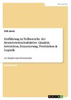 Einführung in Teilbereiche der Betriebswirtschaftslehre. Qualität, Investition, Finanzierung, Produktion & Logistik