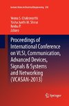 Proceedings of International Conference on VLSI, Communication, Advanced Devices, Signals & Systems and Networking (VCASAN-2013)