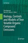 Biology, Controls and Models of Tree Volatile Organic Compound Emissions