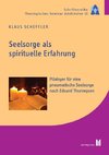 Seelsorge als spirituelle Erfahrung