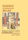 Okpako, D: Science Interrogating Belief. Bridging the Old an