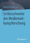 Schlüsselwerke der Medienwirkungsforschung