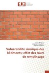 Vulnérabilité sismique des bâtiments; effet des murs de remplissage