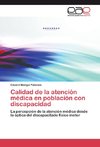 Calidad de la atención médica en población con discapacidad