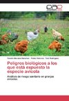 Peligros biológicos a los que está expuesto la especie avícola