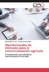 Oportunidades de mercado para la comercialización agrícola