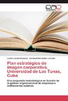 Plan estratégico de imagen corporativa. Universidad de Las Tunas, Cuba