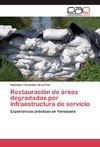 Restauración de áreas degradadas por infraestructura de servicio