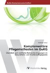 Komplementäre Pflegemethoden im GuKG