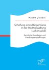 Schaffung eines Bürgerbüros in der Stadtverwaltung Luckenwalde: Rechtliche Grundlagen und Handlungsempfehlungen