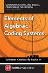 Elements of Algebraic Coding Systems