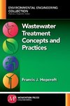 Wastewater Treatment Concepts and Practices