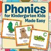 Phonics for Kindergarten Kids Made Easy