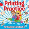 Printing Practice For Beginners Grades K-1