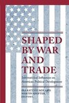 Shaped by War and Trade