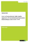 Love in Postmodernity. Zadie Smiths Approach of Unconventional Postmodern Relationships in her Novel 