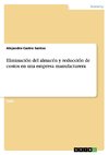 Eliminación del almacén y reducción de costos en una empresa manufacturera