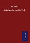 Die Hohenzollern und ihr Werk