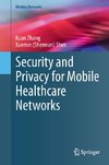 Security and Privacy for Mobile Healthcare Networks