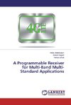 A Programmable Receiver for Multi-Band Multi-Standard Applications