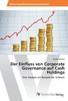 Der Einfluss von Corporate Governance auf Cash Holdings