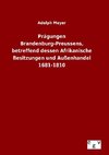 Prägungen Brandenburg-Preussens, betreffend dessen Afrikanische Besitzungen und Außenhandel 1681-1810