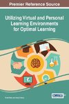 Utilizing Virtual and Personal Learning Environments for Optimal Learning