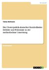 Die Clusterpolitik deutscher Bundesländer. Defizite und Potentiale in der methodischen Umsetzung