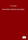 Geschichte Friedrichs des Großen